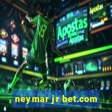 neymar jr bet.com